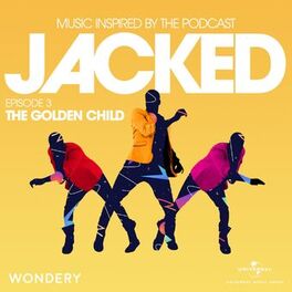 Album cover of Jacked: Music Inspired by the Podcast (Episode 3: The Golden Child)