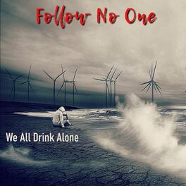 Album cover of We All Drink Alone