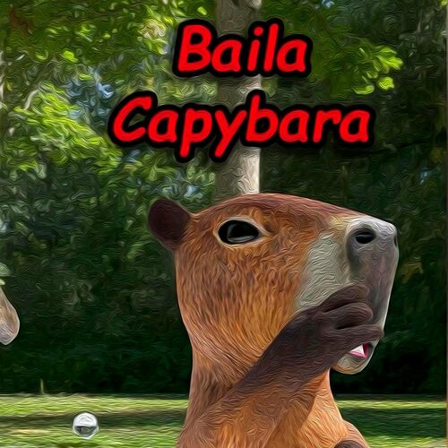 Vristok - Baila Capibara la emotisa insana: letras de canciones | Deezer