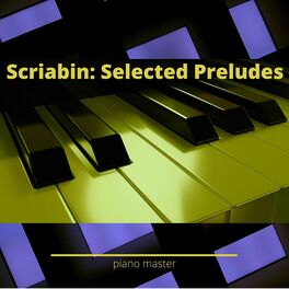 Album cover of Scriabin: Selected Preludes