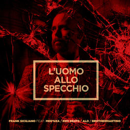 Album cover of L’uomo allo specchio (feat. Alo, BrotherMartino, Dj Shocca, Med'Uza) (Remix)