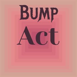 Album cover of Bump Act