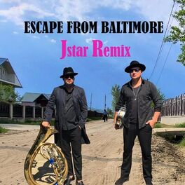 Album cover of Escape From Baltimore (Jstar Remix)