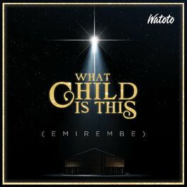 Album cover of What Child Is This (Emirembe)