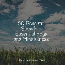 Album cover of 50 Peaceful Sounds - Essential Yoga and Mindfulness