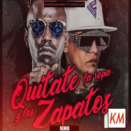 Album cover of Quitate La Ropa y Los Zapatos (feat. Chocolate) [Remix]