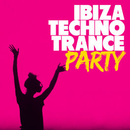 Album cover of Ibiza Techno Trance Party