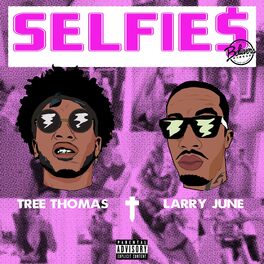 Album cover of Selfie$ (feat. Larry June)
