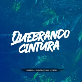 Album cover of QUEBRANDO CINTURA (feat. NAHU IN THE MIX)
