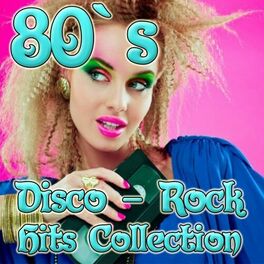 Album cover of Disco Rock Hits Collection 80's