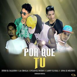Album cover of Por Que Tu (Salsa Romantica) (feat. La Cebolla, Luna, Larry El Real & Dylan El Trueno)