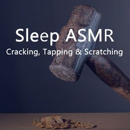 Album cover of Asmr Sleep (Cracking, Tapping & Scratching)