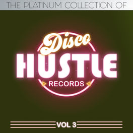 Album cover of The Platinum Collection of Disco Hustle, Vol.3 (Compilation)