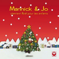 Jo Akepsimas - Mannick et Jo chantent Noël pour les enfants : chansons