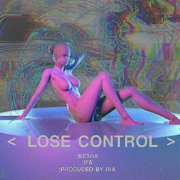 Album cover of Lose Control (feat. Kesha) [Radio Edit]