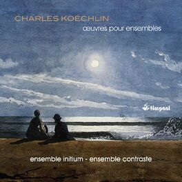 Album cover of Koechlin: Works for ensembles