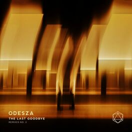 Odesza - The Last Goodbye (Deluxe Edition): lyrics and songs | Deezer