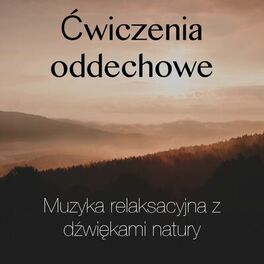 Album cover of Ćwiczenia Oddechowe – Muzyka Relaksacyjna z Dźwiękami Natury