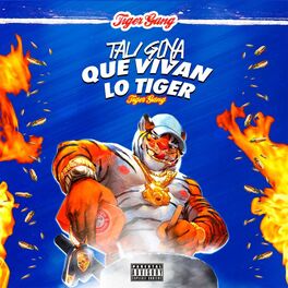 Album cover of Que Vivan Lo Tiger