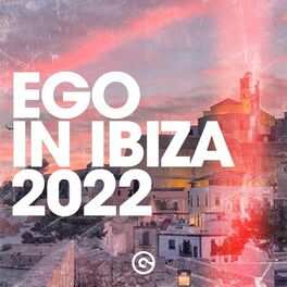 Album cover of Ego in Ibiza 2022