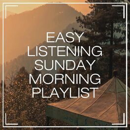 Album cover of Easy Listening Sunday Morning Playlist