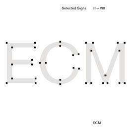 Album cover of ECM Selected Signs III - VIII