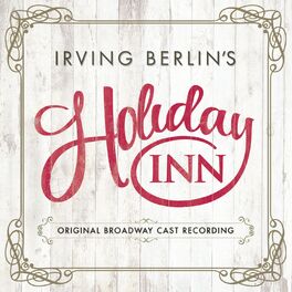 Album cover of Irving Berlin's Holiday Inn (Original Broadway Cast Recording)