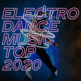 Album cover of Electro Dance Music Top 2020