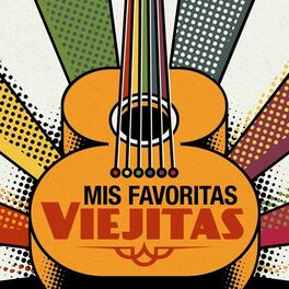 Album cover of Mis Favoritas: Viejitas