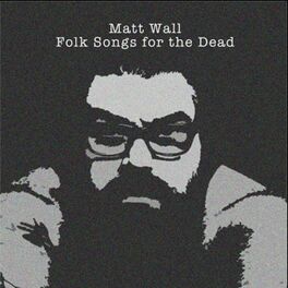 Album picture of Folk Songs for the Dead