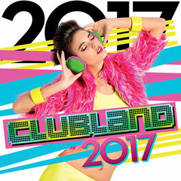 Album cover of Clubland 2017