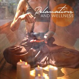 Album cover of Relaxation and Wellness: Slow Way of Living, Soothing Music for Relaxing Practices, Calm Meditation and Yoga