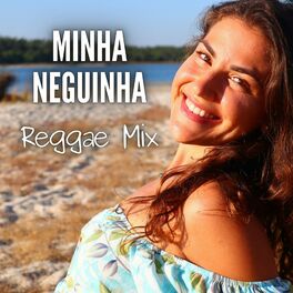 Album cover of Minha Neguinha Reggae Mix