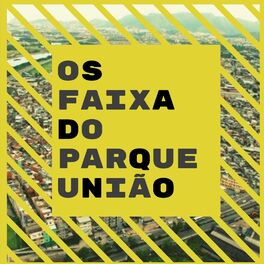 Album cover of OS FAIXA DO PARQUE UNIÃO