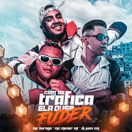 Album cover of Com os Trafica Ela Quer Fuder