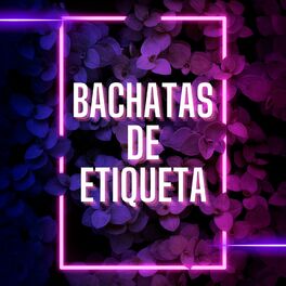 Album cover of Bachatas de etiqueta