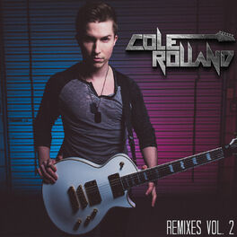 Album cover of Cole Rolland Remixes Vol. 2