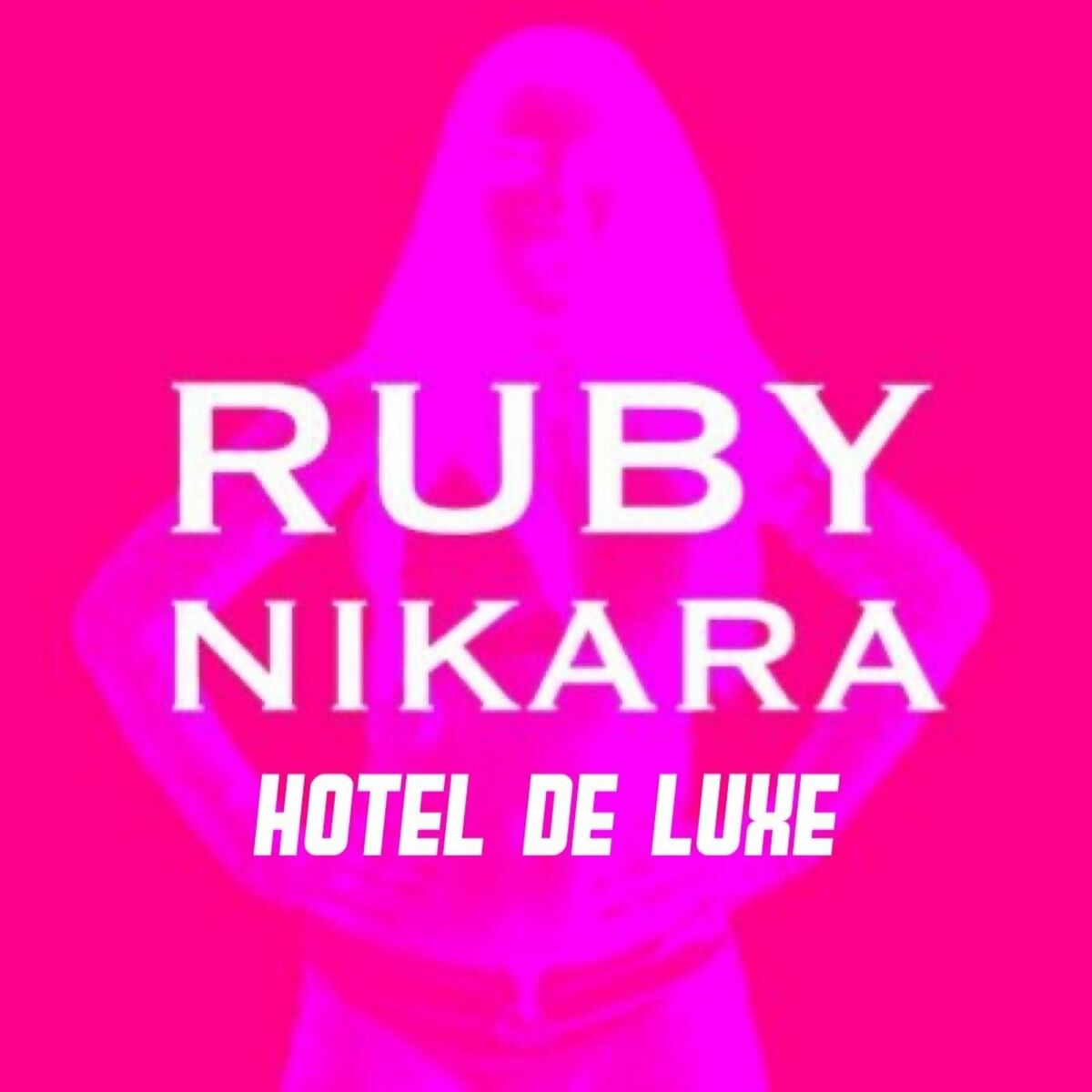 Ruby Nikara - Hôtel de luxe: listen with lyrics | Deezer