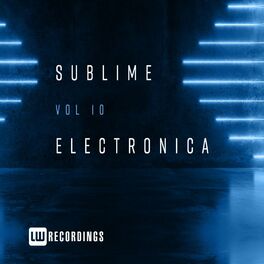 Album cover of Sublime Electronica, Vol. 10