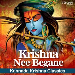 Various Artists - Krishna Nee Begane: lyrics and songs | Deezer