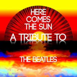 Album cover of Here Comes the Sun: A Tribute to The Beatles