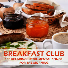 Album cover of Breakfast Club: 100 Relaxing Instrumental Songs for the Morning