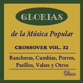 Album cover of Glorias de la Musica Popular Crossover, Vol. 32