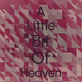 Album cover of A Little Bit Of Heaven