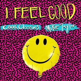Album cover of I Feel Good (feat. Mike Taylor)
