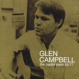 Album cover of Glen Campbell - The Capitol Years 1965 - 1977