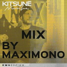 Album cover of Kitsuné Musique Mixed by Maximono (DJ Mix)