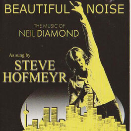 Album cover of Beautiful Noise - The Music Of Neil Diamond