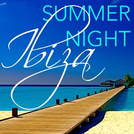 Album cover of Summer Night Ibiza Dj Set for Cocktail Party and Happy Hour