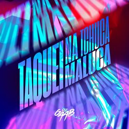 Album cover of TAQUEI NA TCHUCA MALUCA (DJ GAAB Remix)
